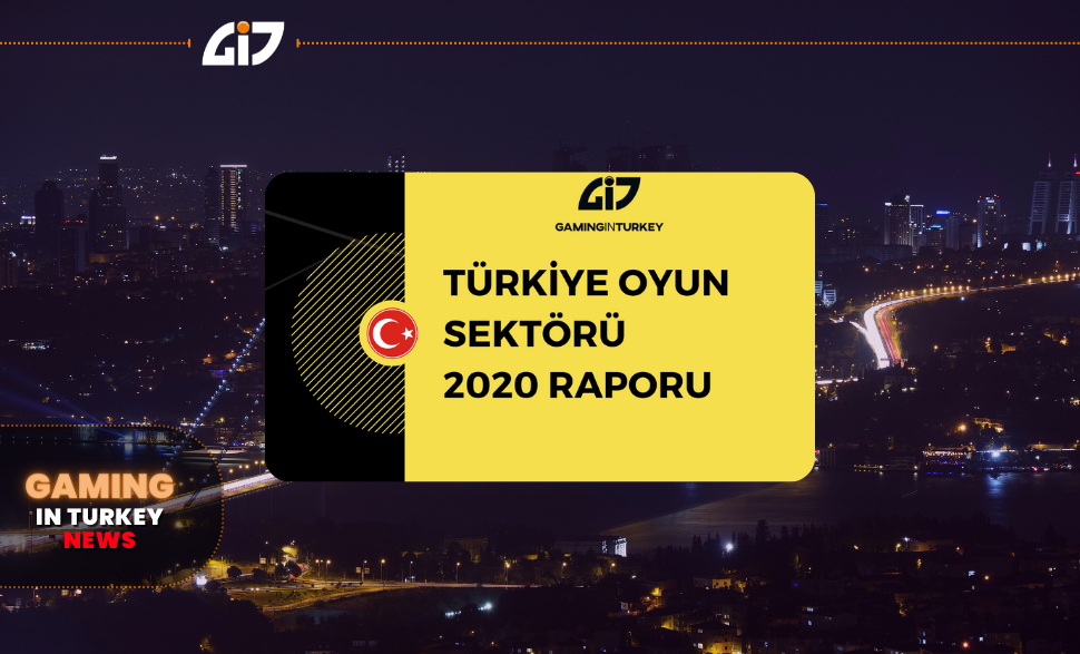 Türkiye Oyun Sektörü 2020 Raporu ve Detayları Belli Oldu